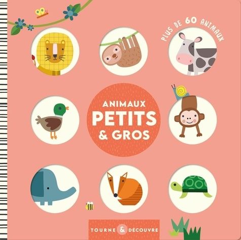 Emprunter Animaux petits & gros. Tourne et découvre livre