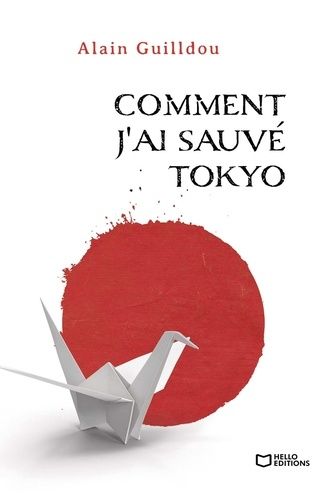 Emprunter Comment j'ai sauvé Tokyo livre