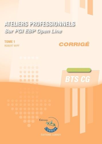 Emprunter Ateliers professionnels sur PGI EBP Tome 1. Corrigé, Edition 2024-2025 livre