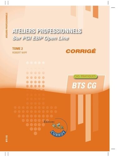 Emprunter Ateliers professionnels sur PGI EBP Tome 2. Corrigé, Edition 2024-2025 livre