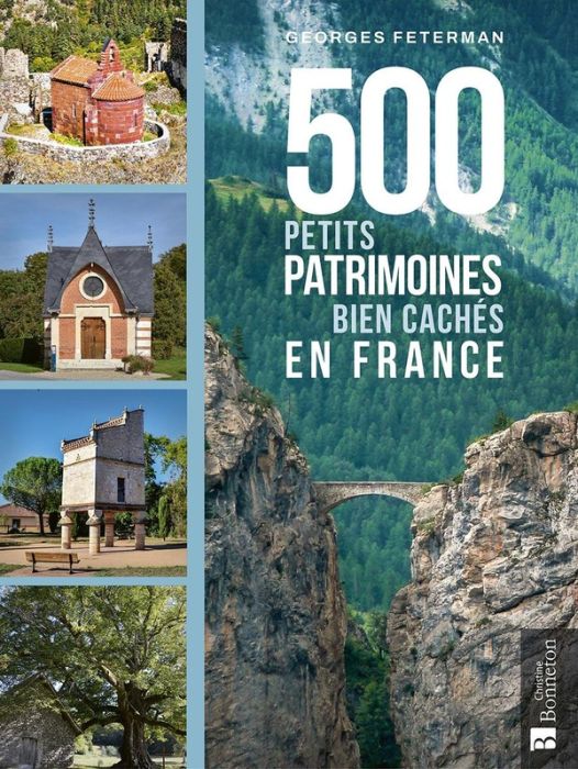 Emprunter 500 petits patrimoines bien cachés en France livre