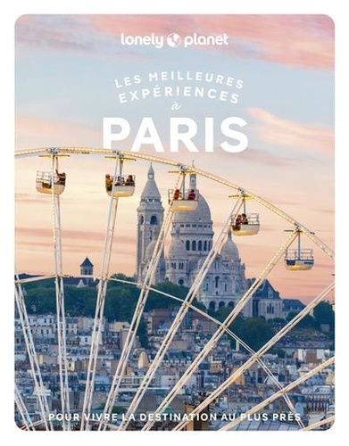 Emprunter Les meilleures expériences à Paris. Avec 1 Plan détachable livre