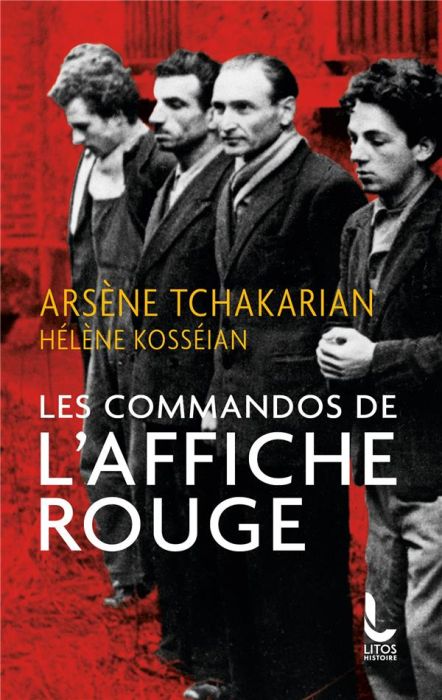 Emprunter Les commandos de l'Affiche rouge. La vérité historique sur la première section de l'Armée secrète livre