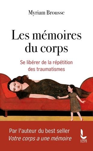 Emprunter Les mémoires du corps. Se libérer de la répétition des traumatismes livre