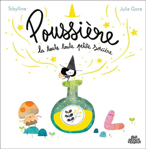 Emprunter Poussière. La toute, toute petite sorcière livre