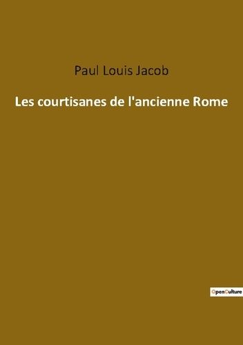 Emprunter Les courtisanes de l ancienne rome livre