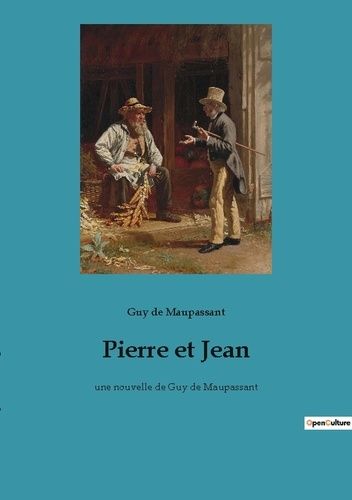 Emprunter Pierre et Jean. une nouvelle de Guy de Maupassant livre