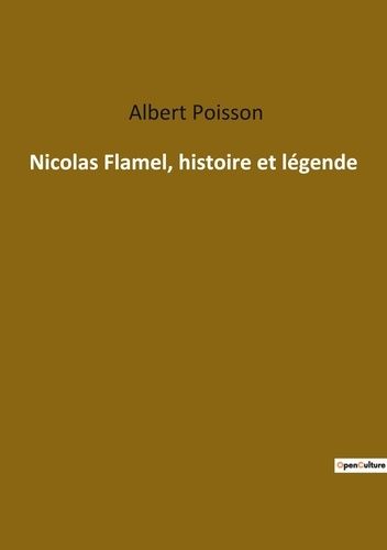 Emprunter Nicolas Flamel, histoire et légende livre