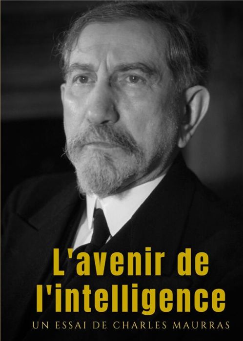 Emprunter L'avenir de l'intelligence. un essai philosophique et politique livre