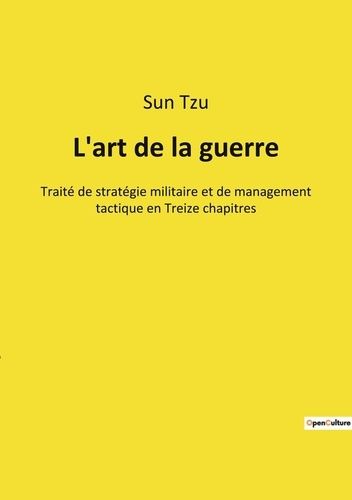 Emprunter L'art de la guerre. Traité de stratégie militaire et de management tactique en Treize chapitres livre