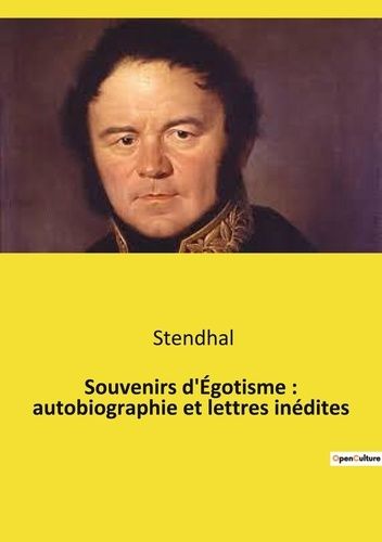 Emprunter Souvenirs d'Égotisme : autobiographie et lettres inédites livre