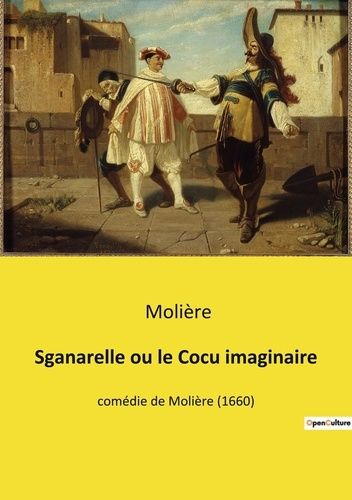 Emprunter Sganarelle ou le Cocu imaginaire. comédie de Molière (1660) livre