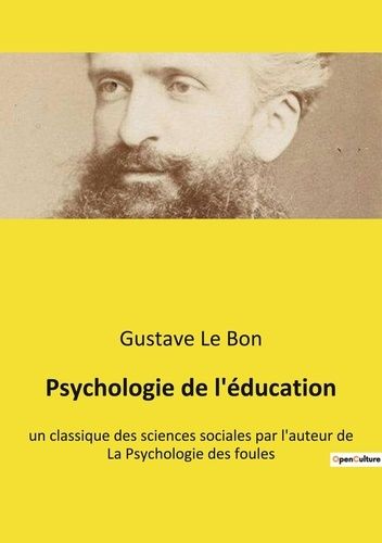 Emprunter Psychologie de l'éducation. un classique des sciences sociales par l'auteur de La Psychologie des fo livre