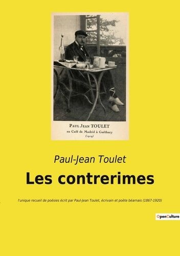 Emprunter Les contrerimes. l'unique recueil de poésies écrit par Paul-Jean Toulet, écrivain et poète béarnais livre