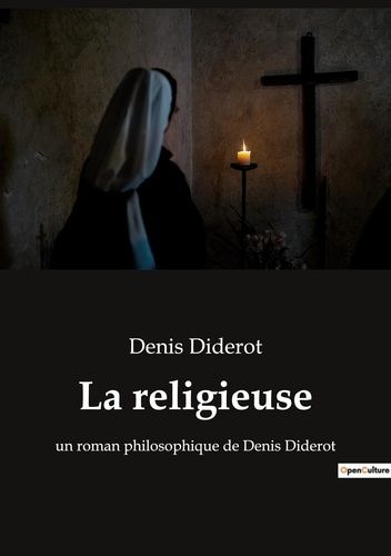 Emprunter La religieuse. un roman philosophique de Denis Diderot livre