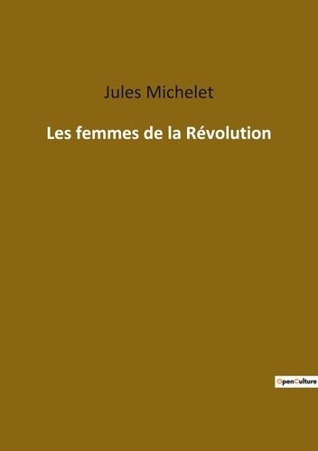 Emprunter Les femmes de la revolution livre