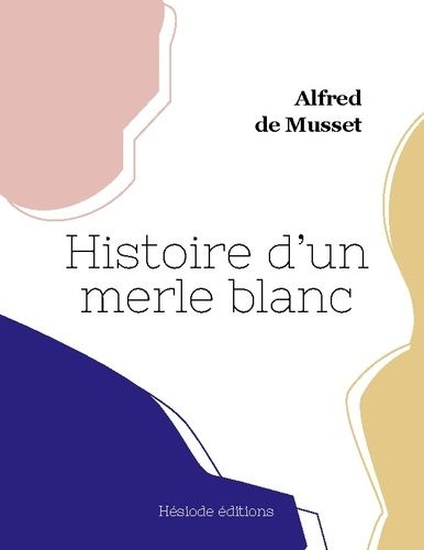 Emprunter Histoire d'un merle blanc livre