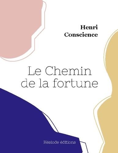 Emprunter Le Chemin de la fortune livre