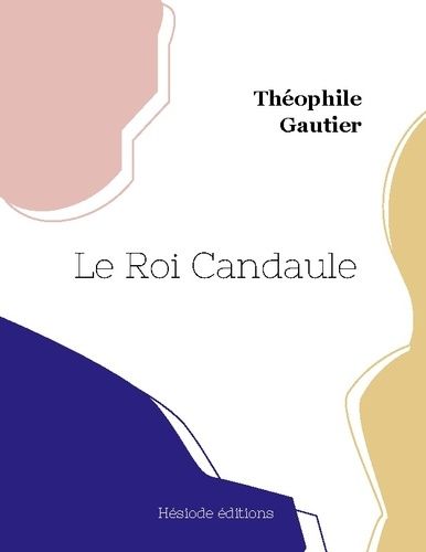 Emprunter Le Roi Candaule livre