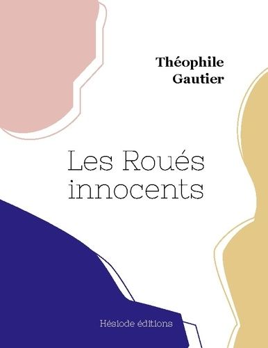 Emprunter Les Roués innocents livre