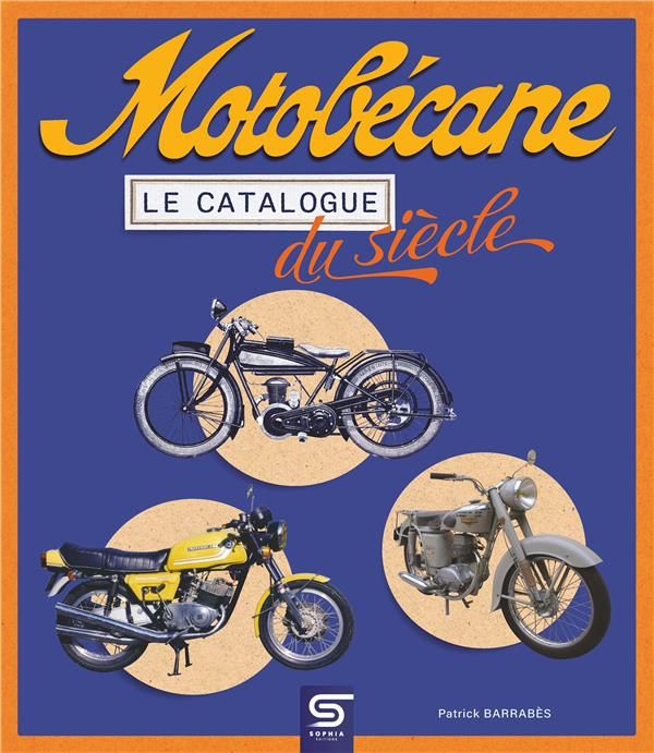 Emprunter Motobécane. Le catalogue du siècle livre