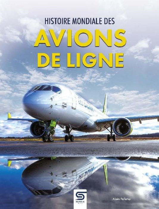 Emprunter Histoire mondiale des avions de ligne livre