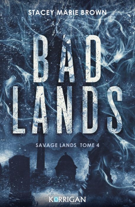 Emprunter Savage Lands Tome 4 : Bad Lands livre