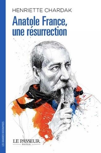 Emprunter Anatole France. Une résurrection livre