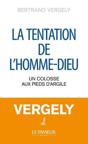 Emprunter La tentation de l'homme-Dieu. Un colosse aux pieds d'argile livre