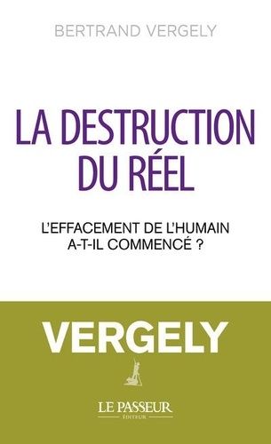 Emprunter La destruction du réel. L'effacement de l'humain a-t-il commencé ? livre