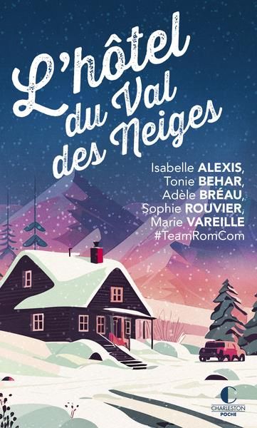 Emprunter Le grand hôtel du Val des neiges. Un nouveau recueil inédit de la Team RomCom ! livre