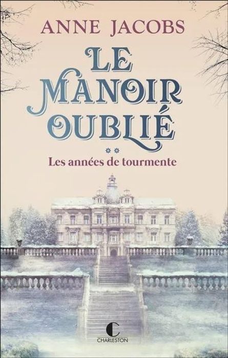 Emprunter Le manoir oublié/02/Les années de tourmente livre