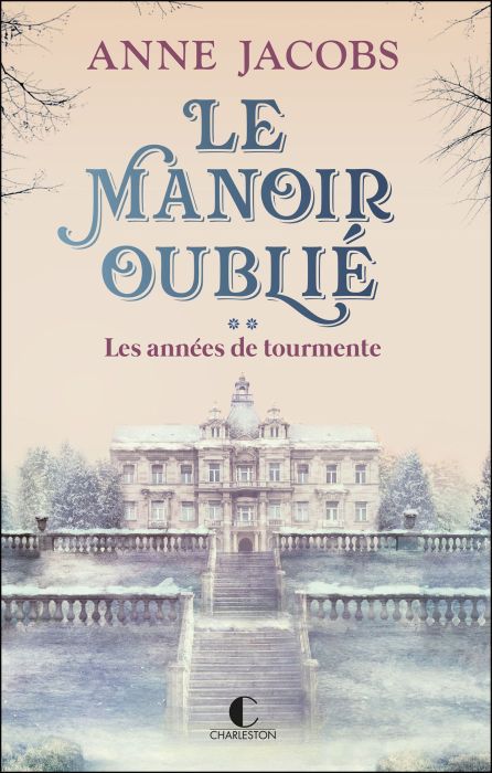 Emprunter Le manoir oublié/02/Les années de tourmente livre