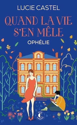 Emprunter Quand la vie s'en mêle/03/Ophélie livre