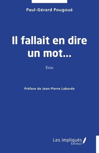 Emprunter Il fallait en dire un mot... livre