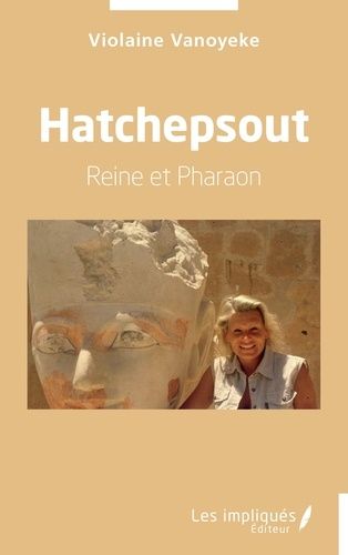 Emprunter Hatchepsout. Reine et Pharaon livre