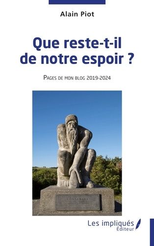 Emprunter Que reste-t-il de notre espoir ? Pages de mon blog 2019-2024 livre