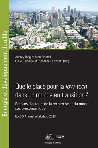 Emprunter Quelle place pour la low-tech dans un monde en transition ?. Retours d'acteurs de la recherche et du livre