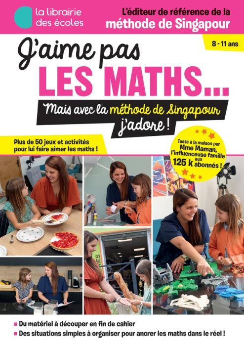 Emprunter J'aime pas les maths... Mais avec la méthode Singapour j'adore ! livre