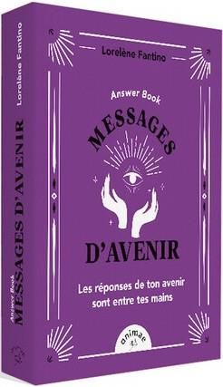 Emprunter Messages d'avenir. Les réponses de ton avenir sont entre tes mains, Edition livre