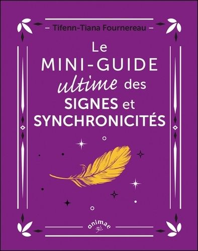 Emprunter Le mini-guide ultime des signes et synchronicités livre