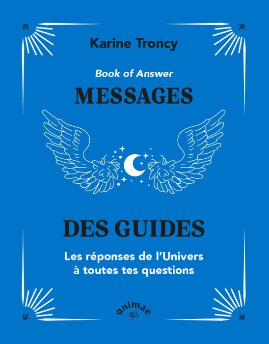 Emprunter Book of Answer : Messages des guides. Les réponses de l'Univers à toutes tes questions livre