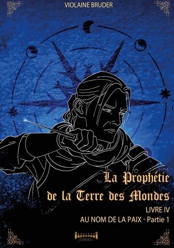 Emprunter La prophétie de la terre des mondes Tome 4 : Au nom de la Paix livre