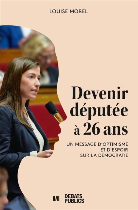 Emprunter Je crois en la démocratie, Louise Morel, 28 ans. Un message d'optimisme et d'espoir sur la démocrati livre