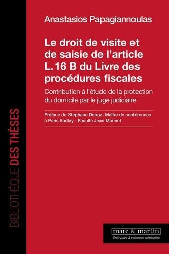 Emprunter Le droit de visite et de saisie de l'article L. 16 B du Livre des procédures fiscales. Contribution livre