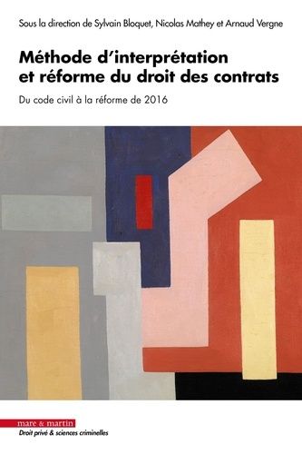 Emprunter Méthode d'interprétation et réforme du droit des contrats. Du code civil à la réforme de 2016 livre