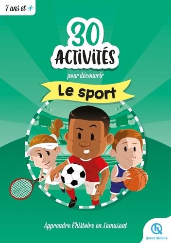 Emprunter 30 activités pour découvrir le sport. Apprendre l'histoire en s'amusant livre