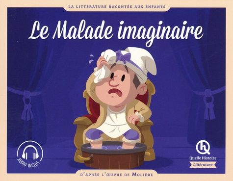 Emprunter Le malade imaginaire. D'après l'oeuvre de Molière livre