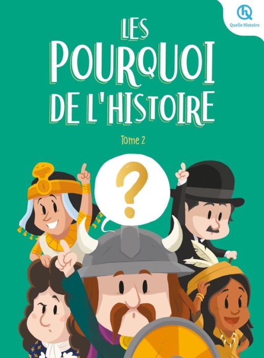 Emprunter Les Pourquoi de l'histoire. Tome 2 livre