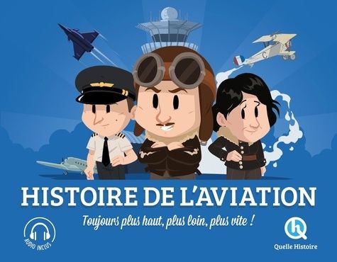 Emprunter Histoire de l'aviation. Toujours plus haut, plus loin, plus vite ! livre